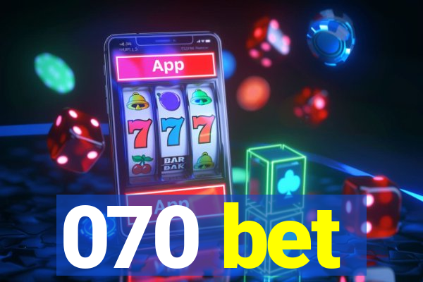 070 bet